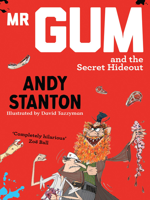 Title details for Mr Gum and the Secret Hideout by Andy Stanton - Wait list